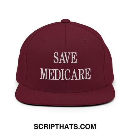Save Medicare Embroidered Flat Brim Bill Snapback Hat Maroon