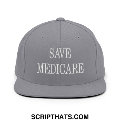 Save Medicare Embroidered Flat Brim Bill Snapback Hat Silver
