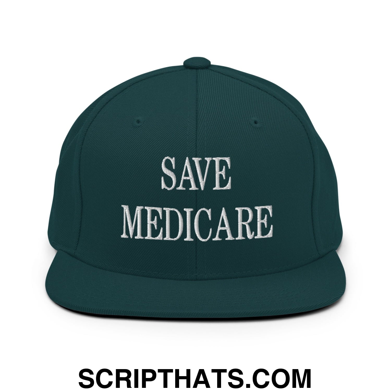 Save Medicare Embroidered Flat Brim Bill Snapback Hat Spruce