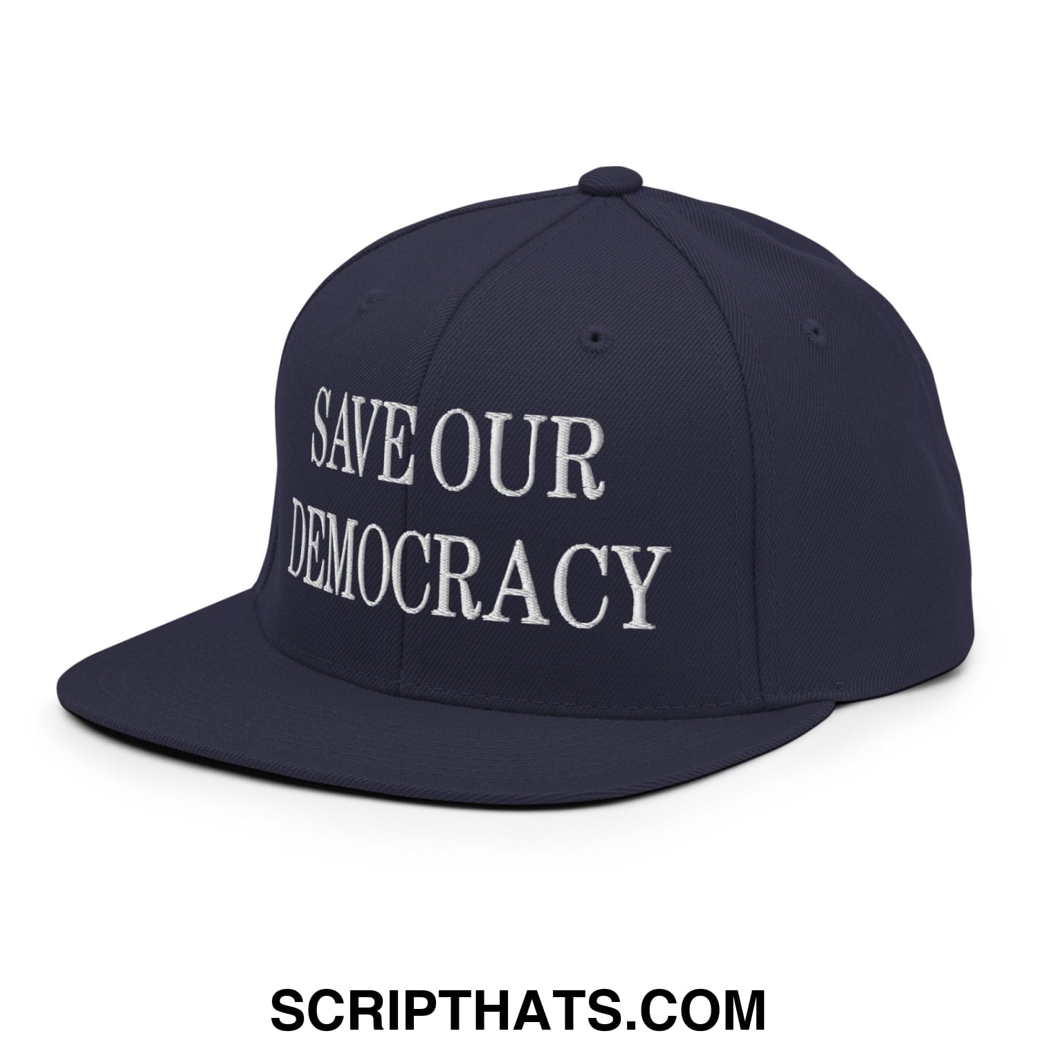 Navy blue snapback hat with white embroidered save our democracy text and flat bill brim design