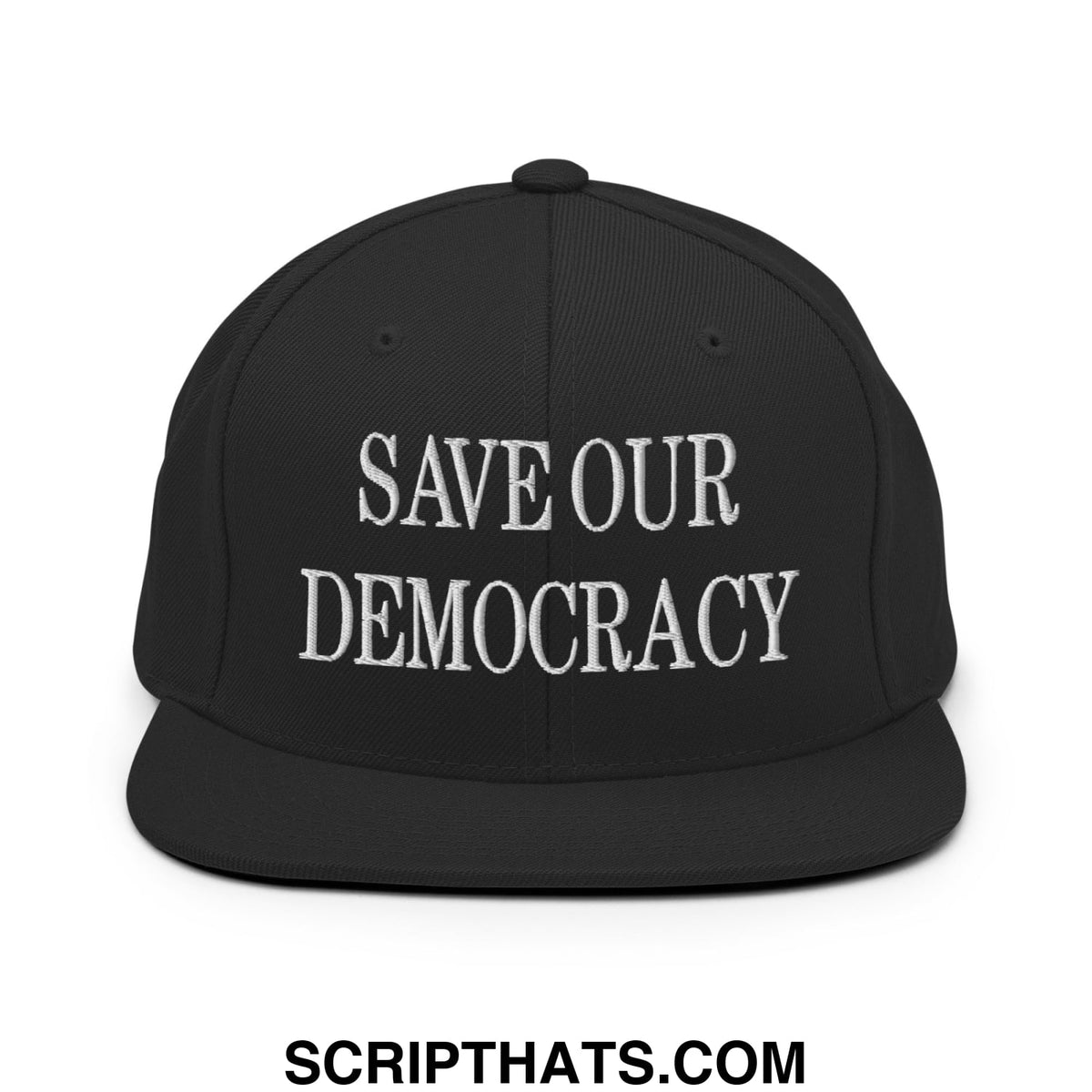 Black snapback hat with white embroidered save our democracy text on flat bill brim for casual wear