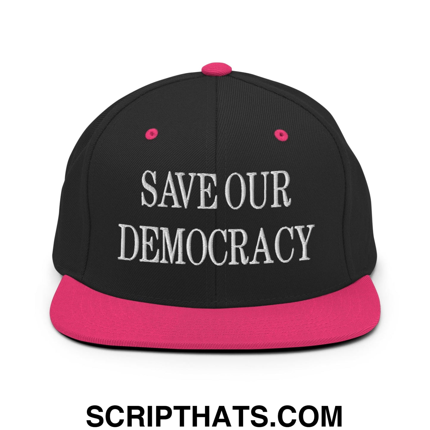 Save Our Democracy Embroidered Flat Bill Brim Snapback Hat Black Neon Pink