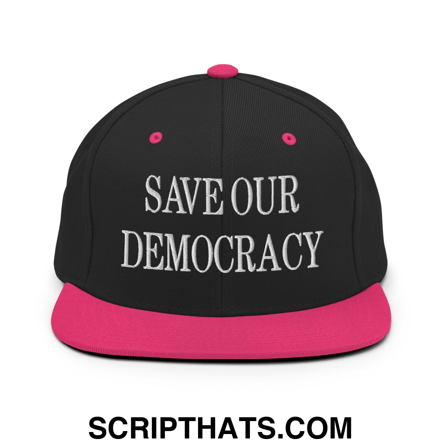 Save Our Democracy Embroidered Flat Bill Brim Snapback Hat Black Neon Pink
