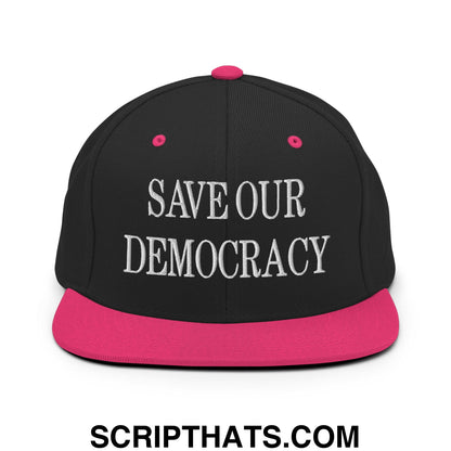 Save Our Democracy Embroidered Flat Bill Brim Snapback Hat Black Neon Pink