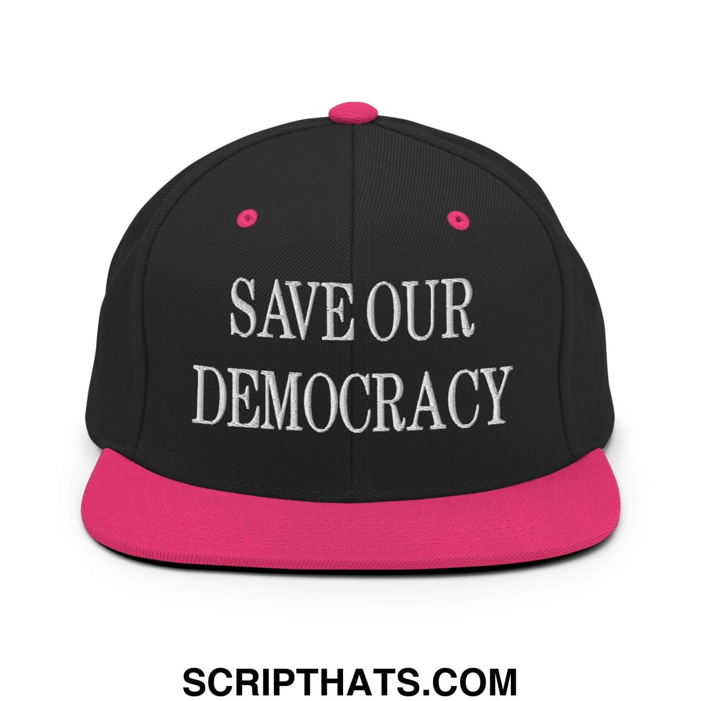 Save Our Democracy embroidered black snapback hat with vibrant pink flat bill brim and matching pink button