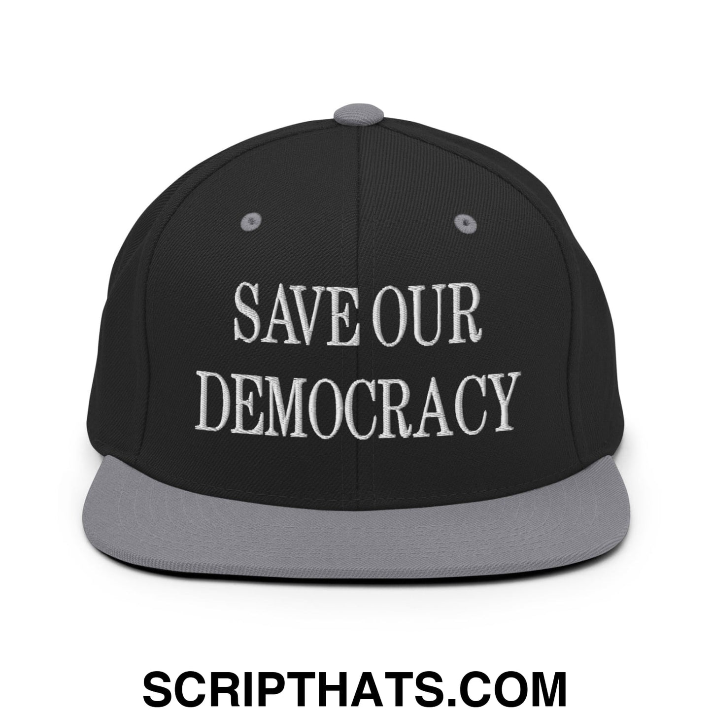Save Our Democracy Embroidered Flat Bill Brim Snapback Hat Black Silver