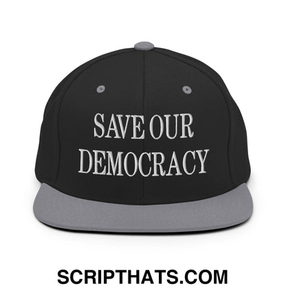 Save Our Democracy Embroidered Flat Bill Brim Snapback Hat Black Silver