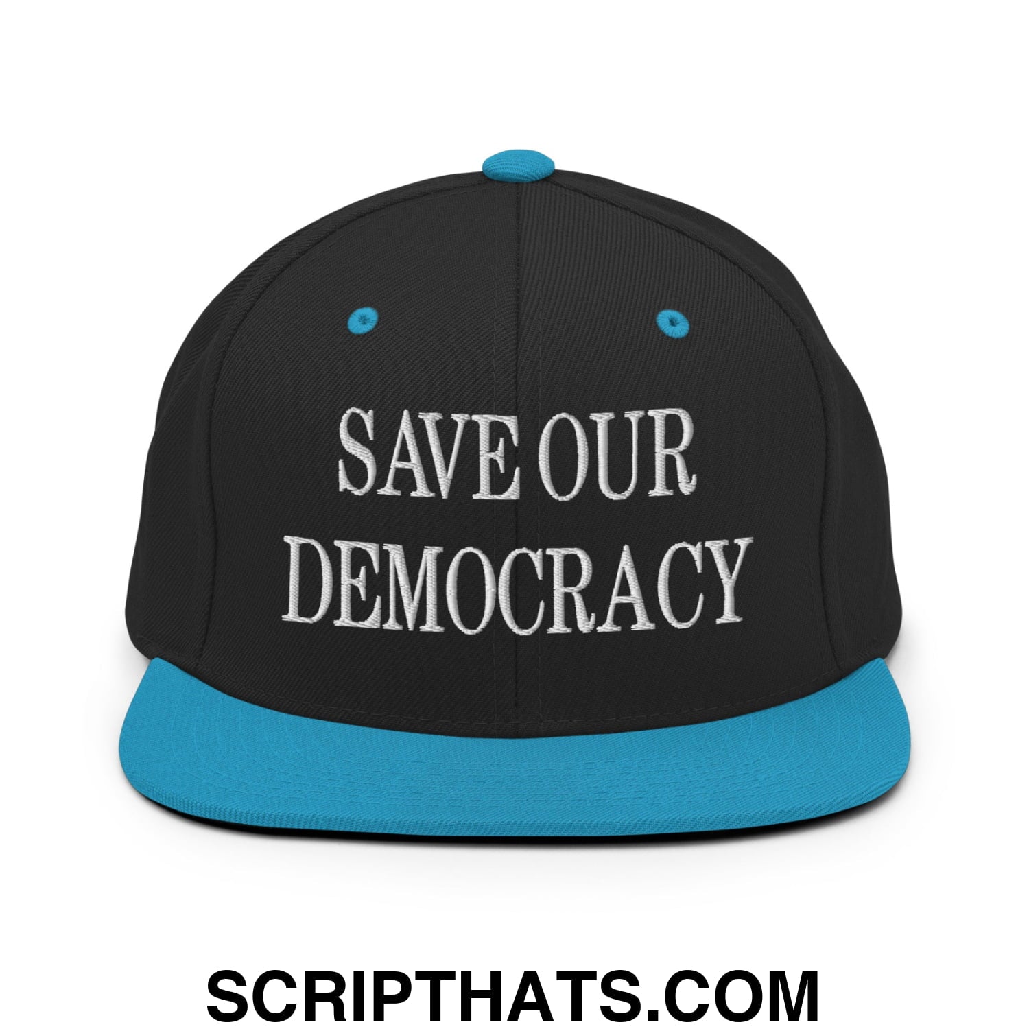 Save Our Democracy Embroidered Flat Bill Brim Snapback Hat Black Teal