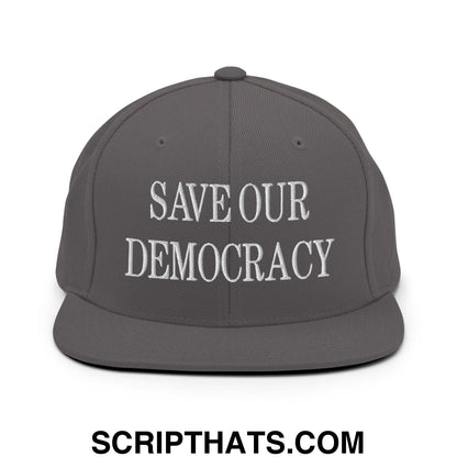 Save Our Democracy Embroidered Flat Bill Brim Snapback Hat Dark Grey