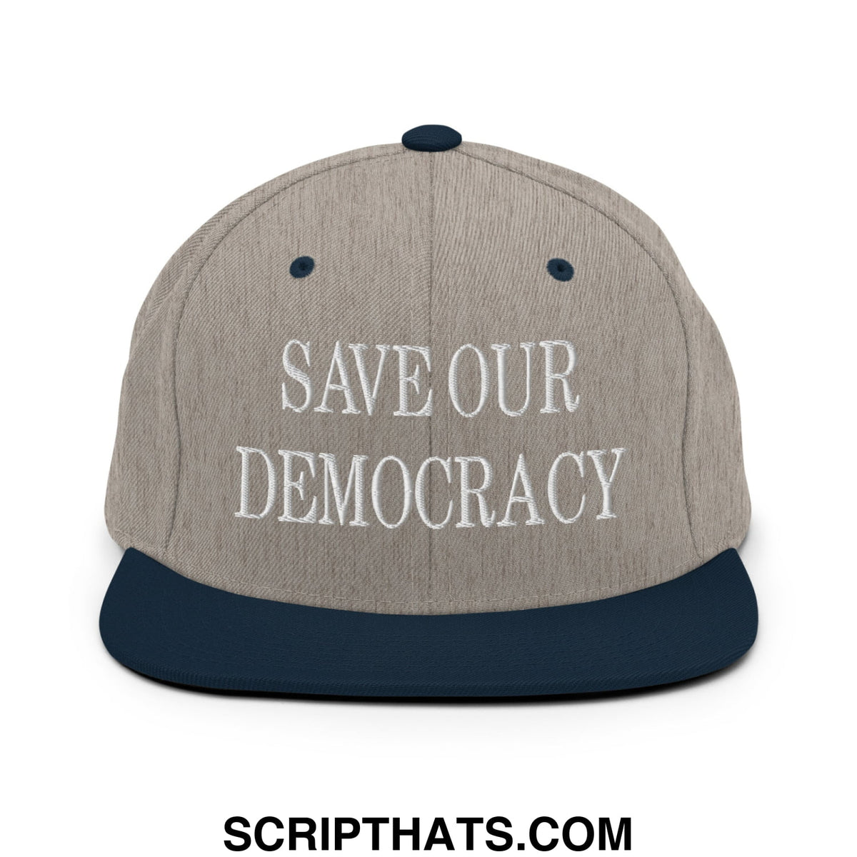 A gray and navy blue snapback hat with flat bill brim embroidered with save our democracy in white thread