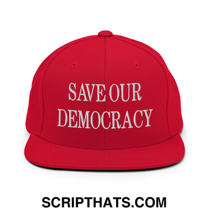 Save Our Democracy Embroidered Flat Bill Brim Snapback Hat Red