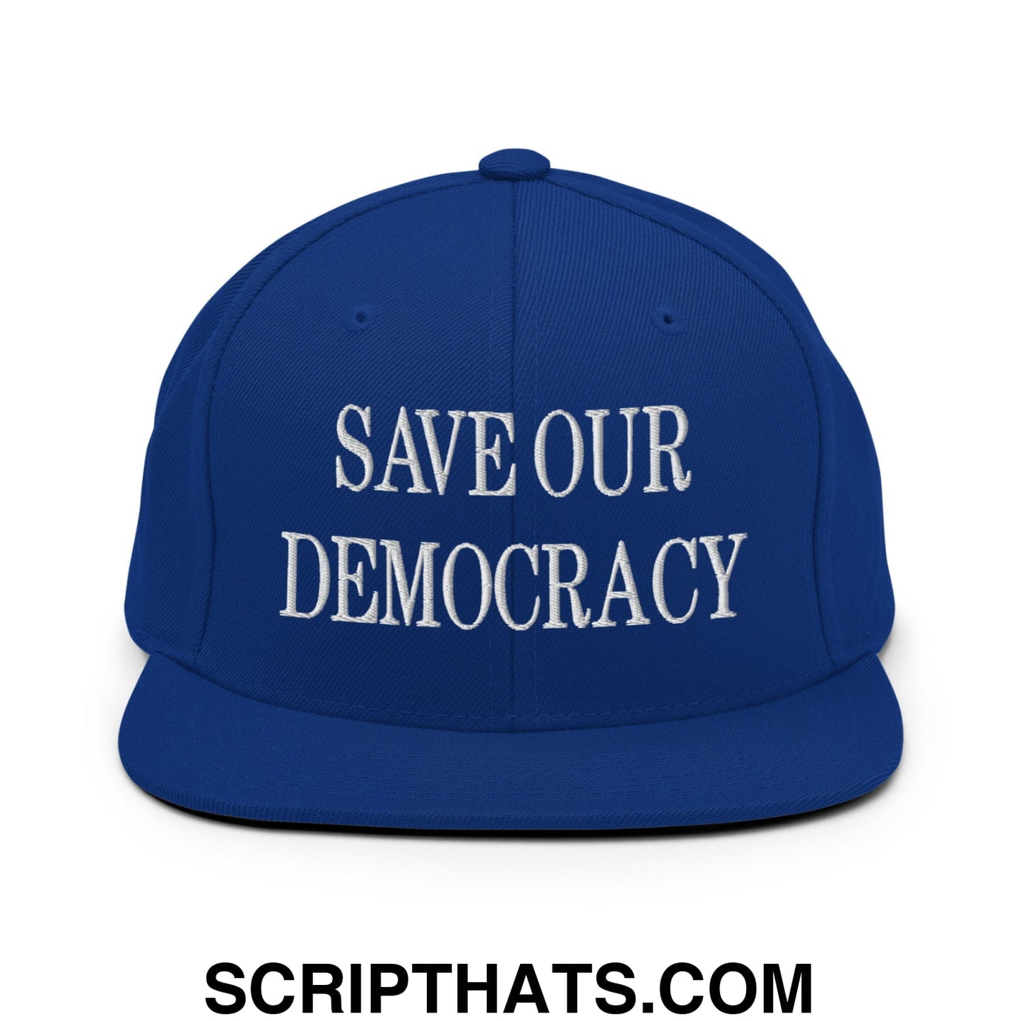 Save Our Democracy Embroidered Flat Bill Brim Snapback Hat Royal Blue