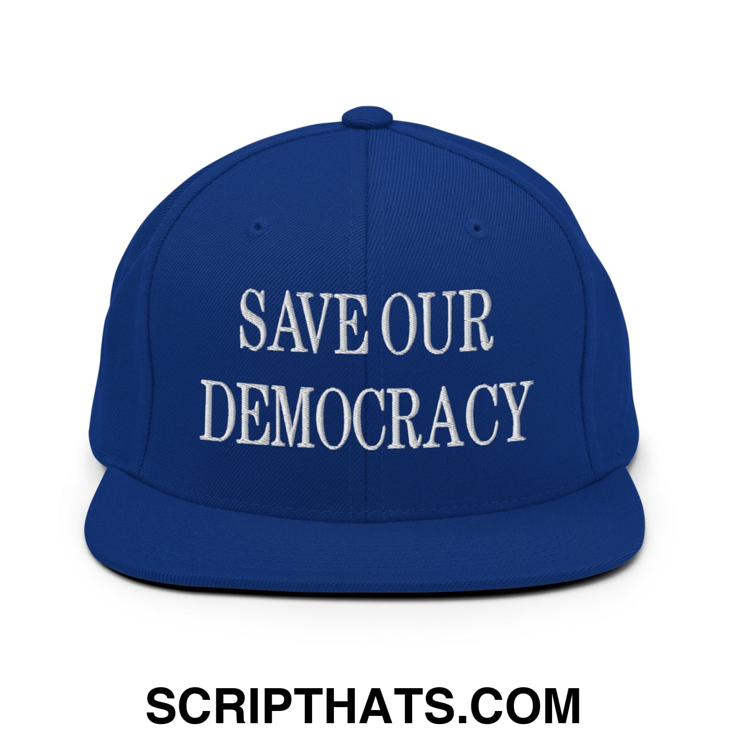 Save Our Democracy Embroidered Flat Bill Brim Snapback Hat Royal Blue