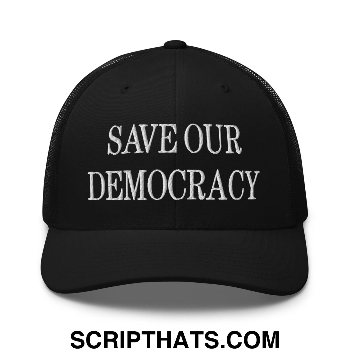 Save Our Democracy Embroidered Mesh Trucker Hat Black