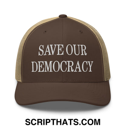 Save Our Democracy Embroidered Mesh Trucker Hat Brown Khaki