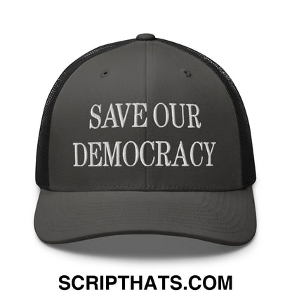 Save Our Democracy Embroidered Mesh Trucker Hat Charcoal Black