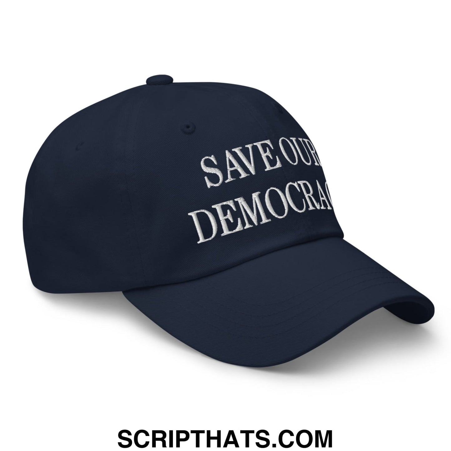 Navy blue unstructured dad hat with white embroidered save our democracy text for casual wear
