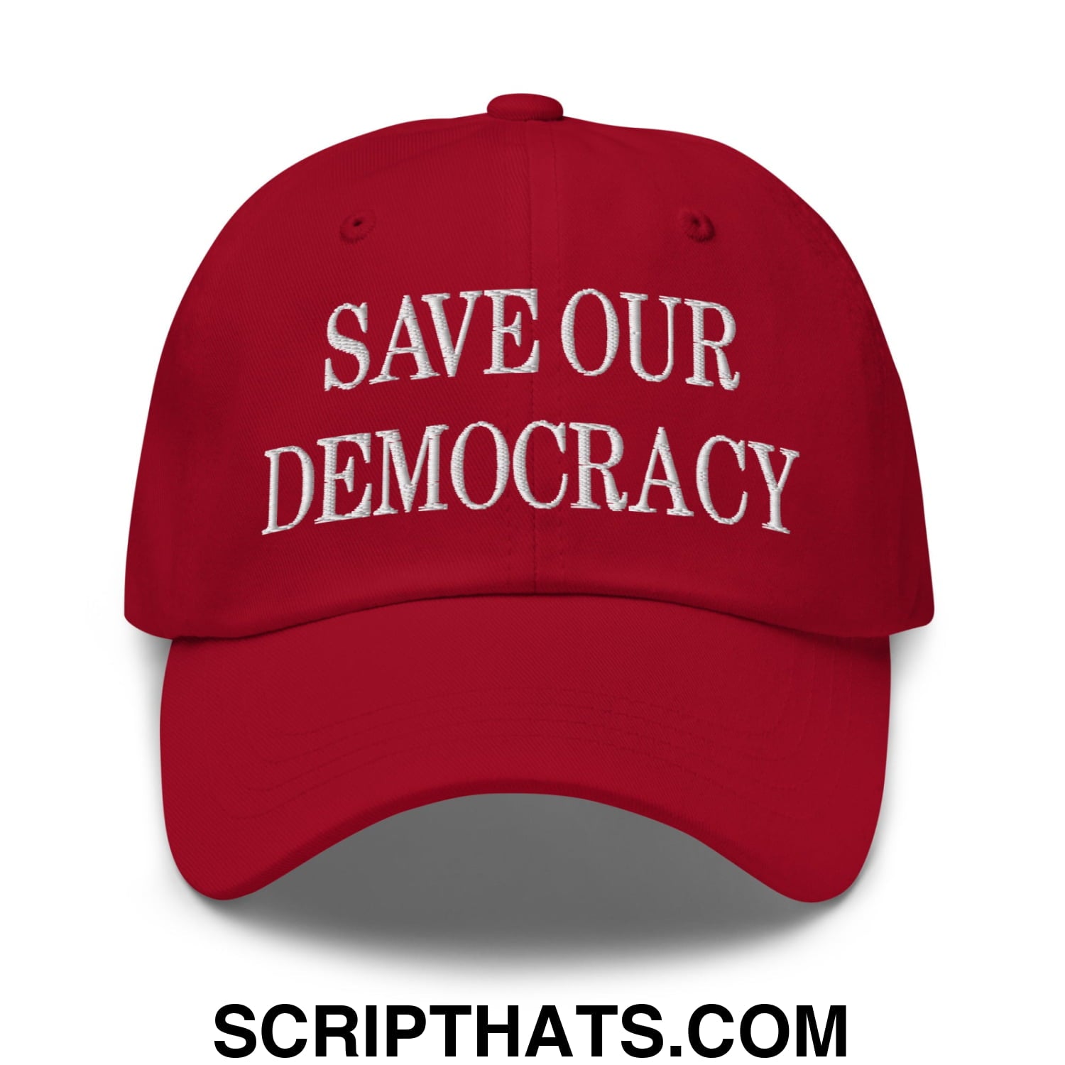 Save Our Democracy Embroidered Unstructured Dad Hat Cranberry