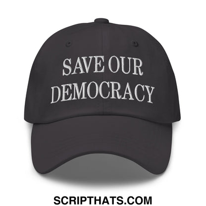 Black unstructured dad hat with white embroidered save our democracy text for casual wear