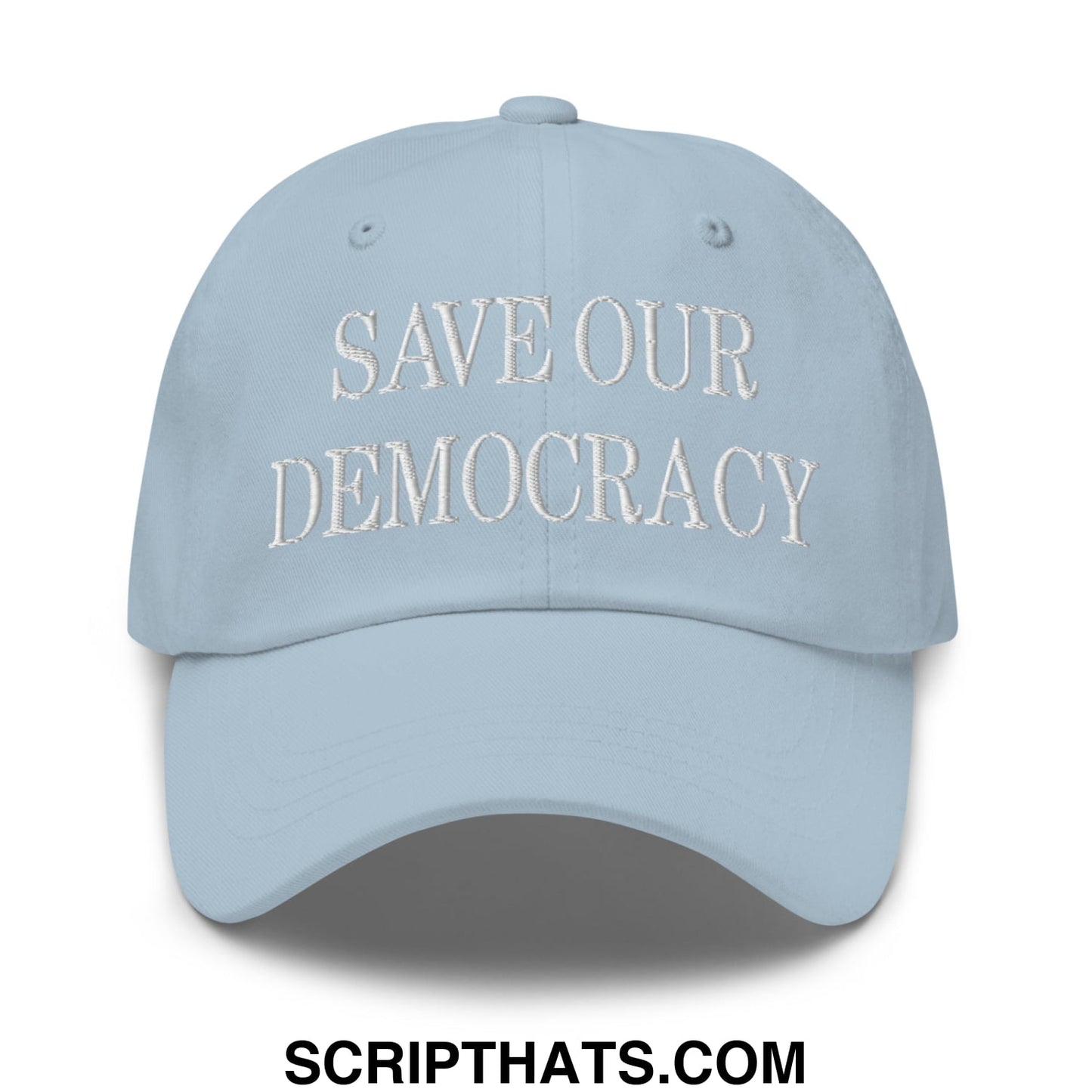 Light blue unstructured dad hat with white embroidered save our democracy text for casual wear