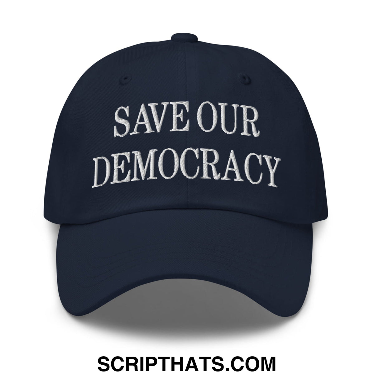 Navy blue unstructured dad hat with white embroidered save our democracy text for casual wear