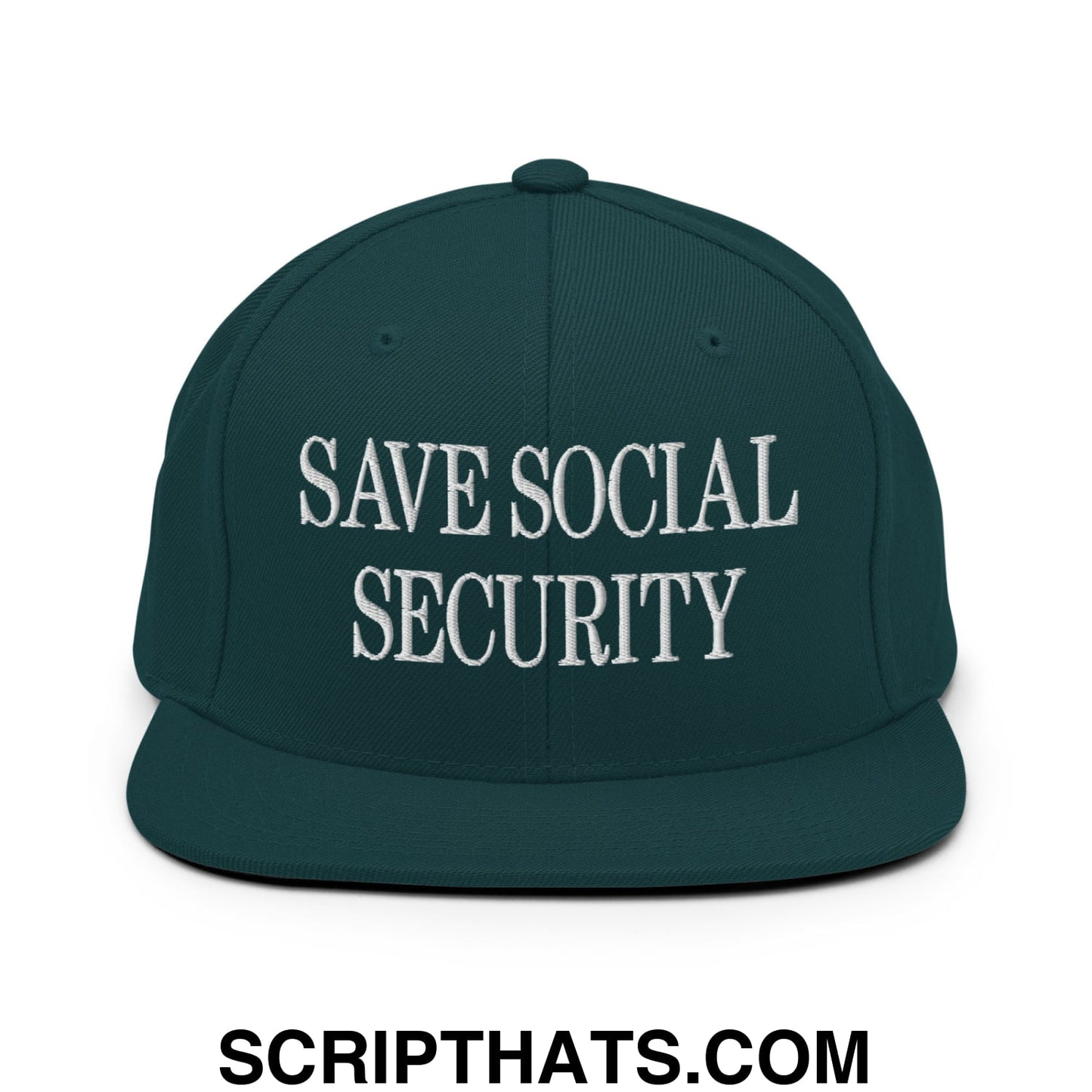 Save Social Security Embroidered Flat Brim Bill Snapback Hat Spruce