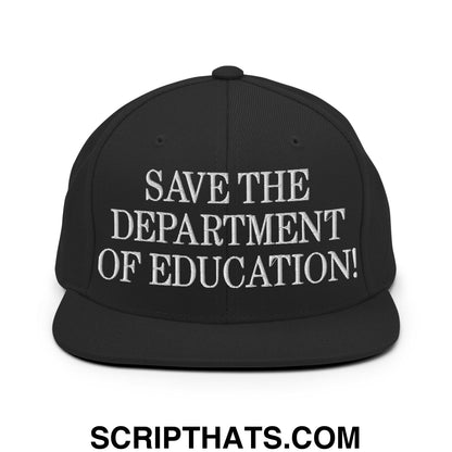 Save The Department of Education DOE Embroidered Flat Bill Brim Snapback Hat Black