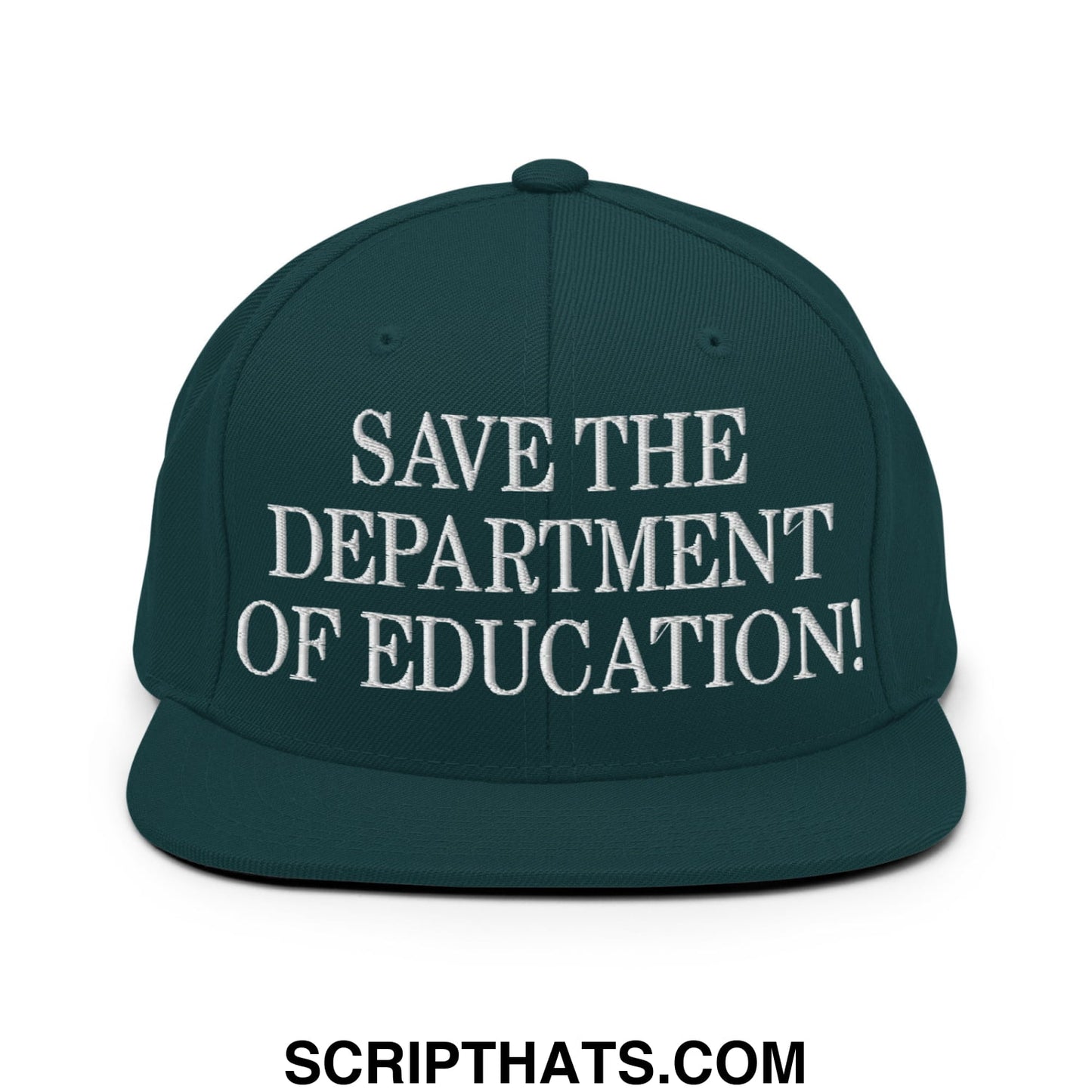 Save The Department of Education DOE Embroidered Flat Bill Brim Snapback Hat Spruce
