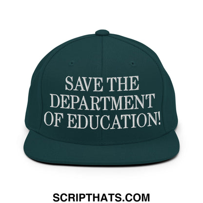 Save The Department of Education DOE Embroidered Flat Bill Brim Snapback Hat Spruce