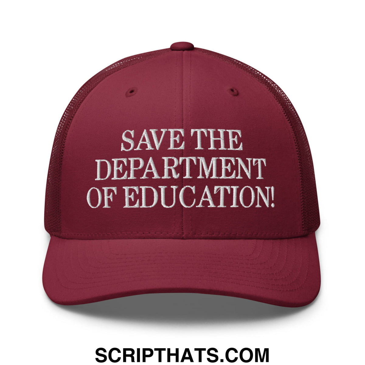 Maroon mesh trucker hat with white embroidered save the department of education text frontline for education advocacy
