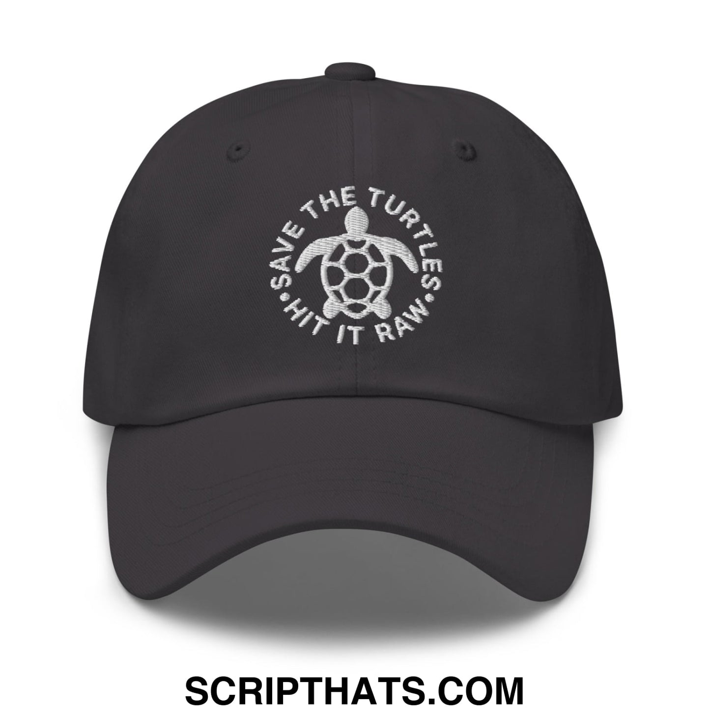 Save The Turtles Hit It Raw Embroidered Unstructured Dad Hat Dark Grey
