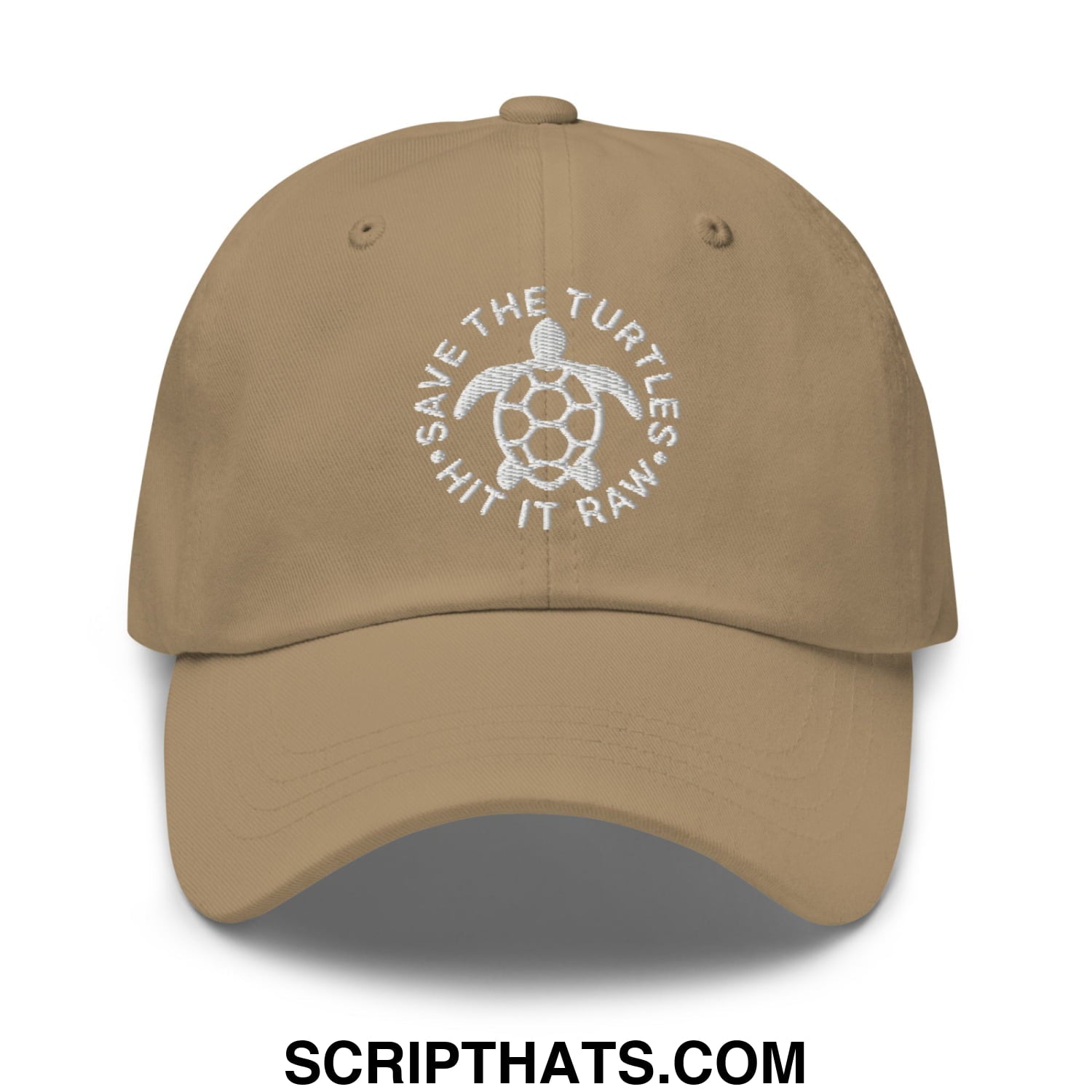 Save The Turtles Hit It Raw Embroidered Unstructured Dad Hat Khaki