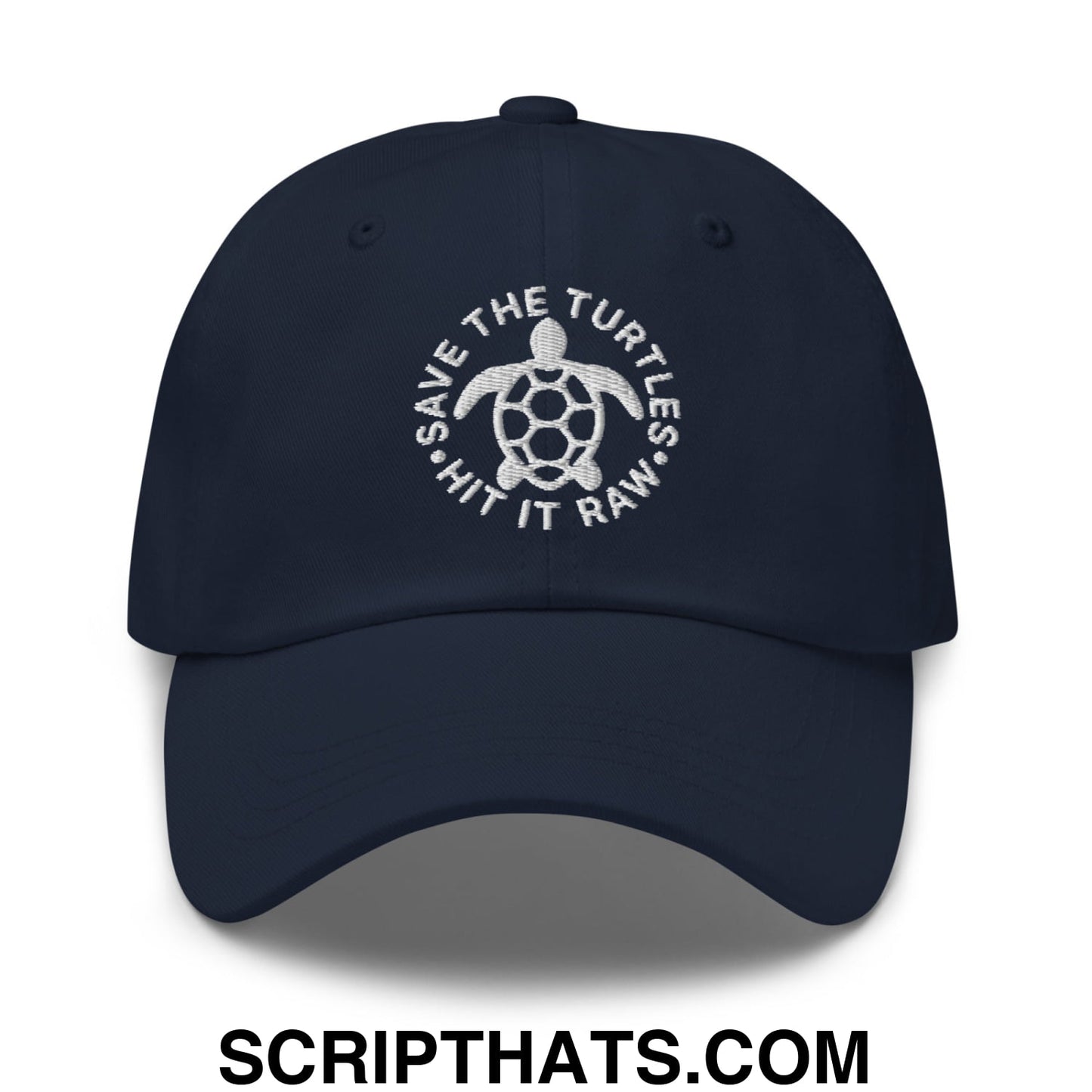 Save The Turtles Hit It Raw Embroidered Unstructured Dad Hat Navy