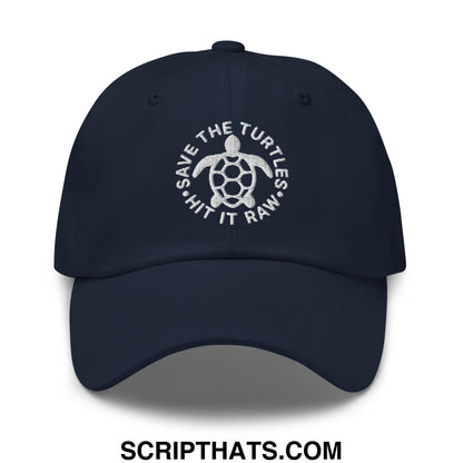 Save The Turtles Hit It Raw Embroidered Unstructured Dad Hat Navy