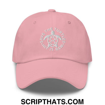 Save The Turtles Hit It Raw Embroidered Unstructured Dad Hat Pink