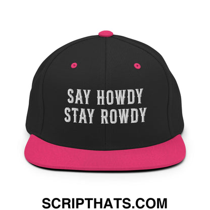 Say Howdy Stay Rowdy Embroidered Flat Bill Brim Snapback Hat Black Neon Pink