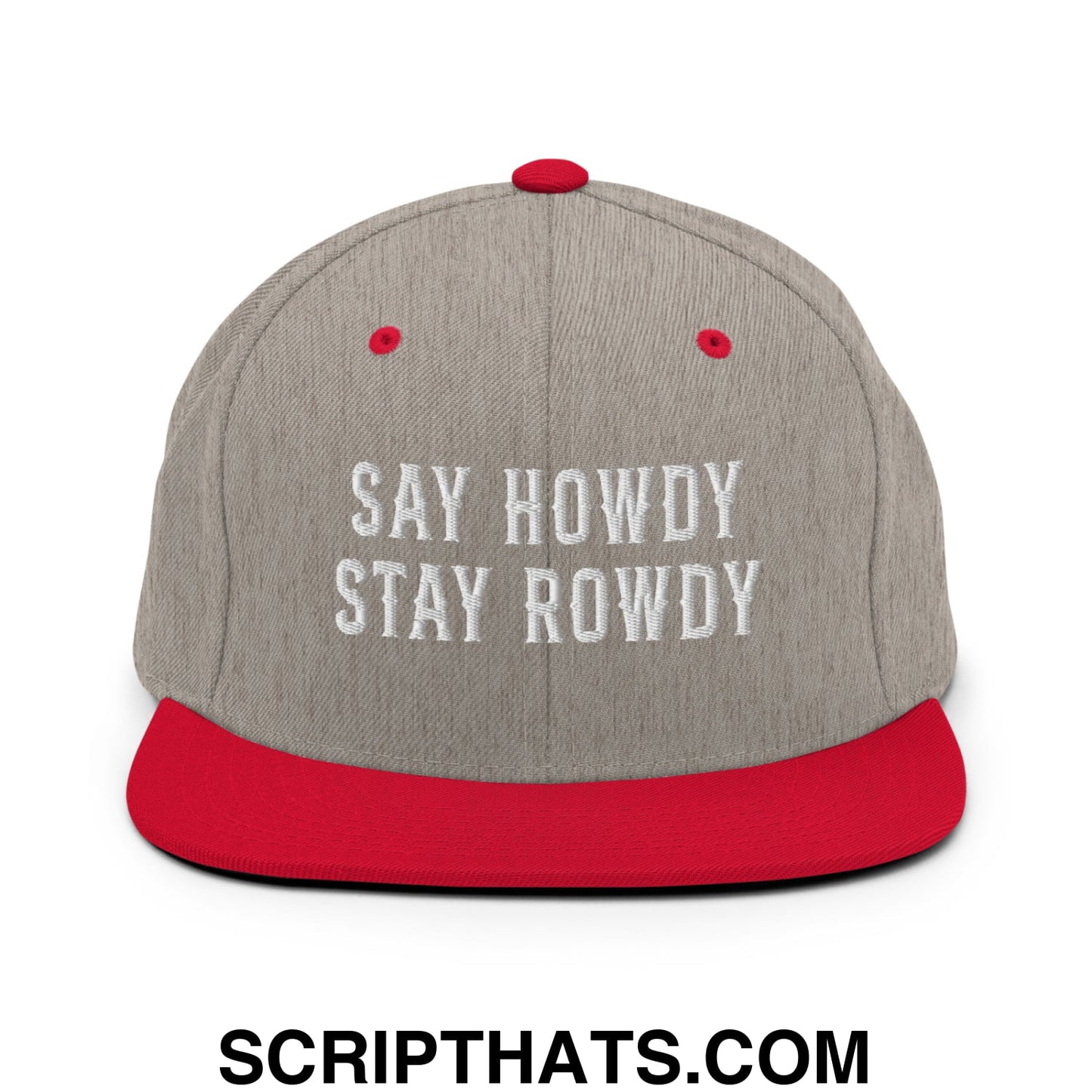 Say Howdy Stay Rowdy Embroidered Flat Bill Brim Snapback Hat Heather Grey Red