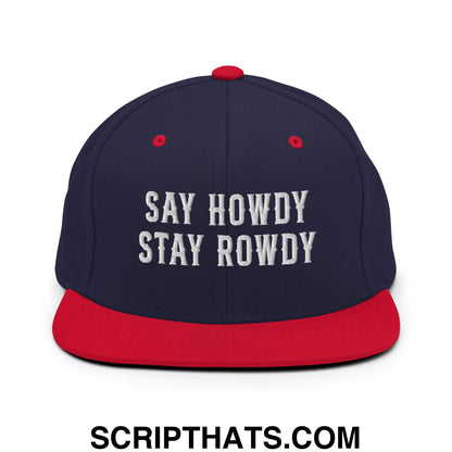 Say Howdy Stay Rowdy Embroidered Flat Bill Brim Snapback Hat Navy Red