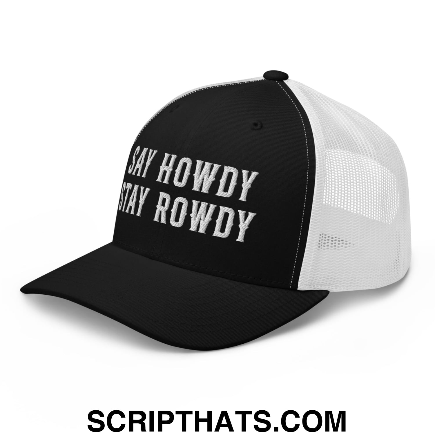 Say Howdy Stay Rowdy Embroidered Mesh Trucker Hat Black White