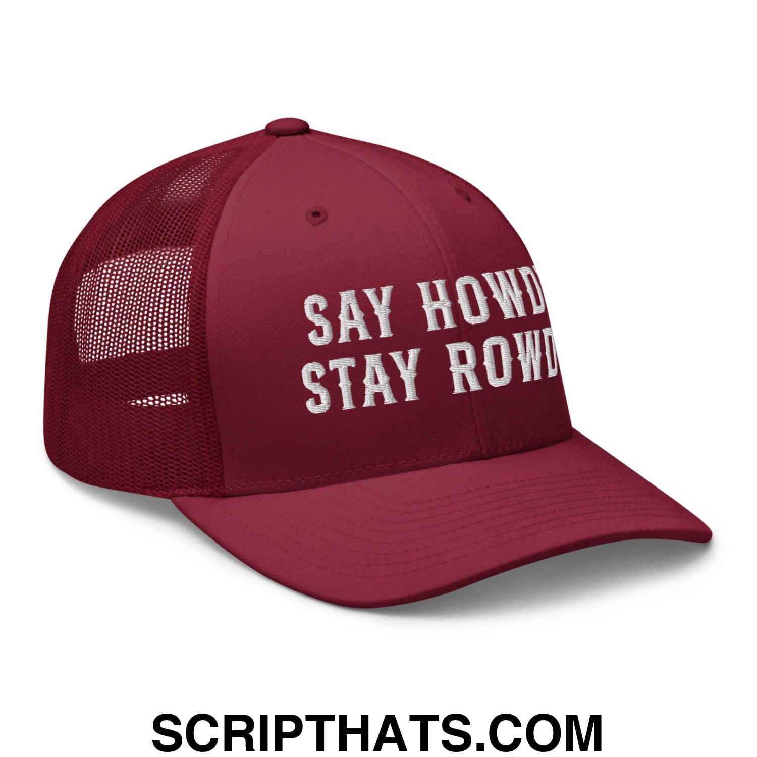 Say Howdy Stay Rowdy Embroidered Mesh Trucker Hat Cranberry