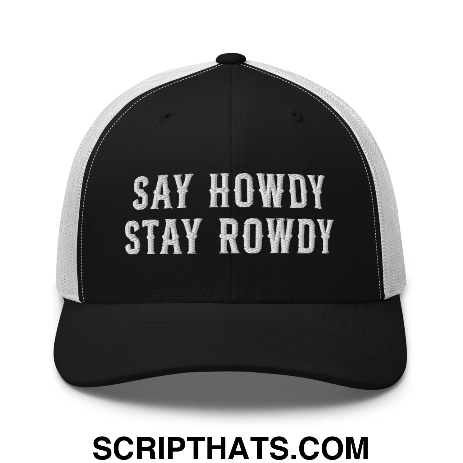 Say Howdy Stay Rowdy Embroidered Mesh Trucker Hat Black White