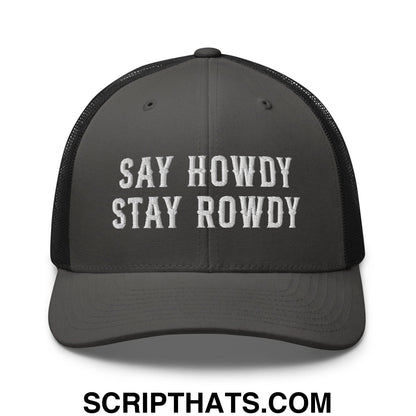 Say Howdy Stay Rowdy Embroidered Mesh Trucker Hat Charcoal Black
