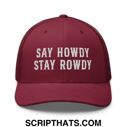Say Howdy Stay Rowdy Embroidered Mesh Trucker Hat Cranberry