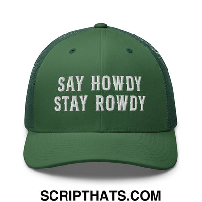 Say Howdy Stay Rowdy Embroidered Mesh Trucker Hat Evergreen