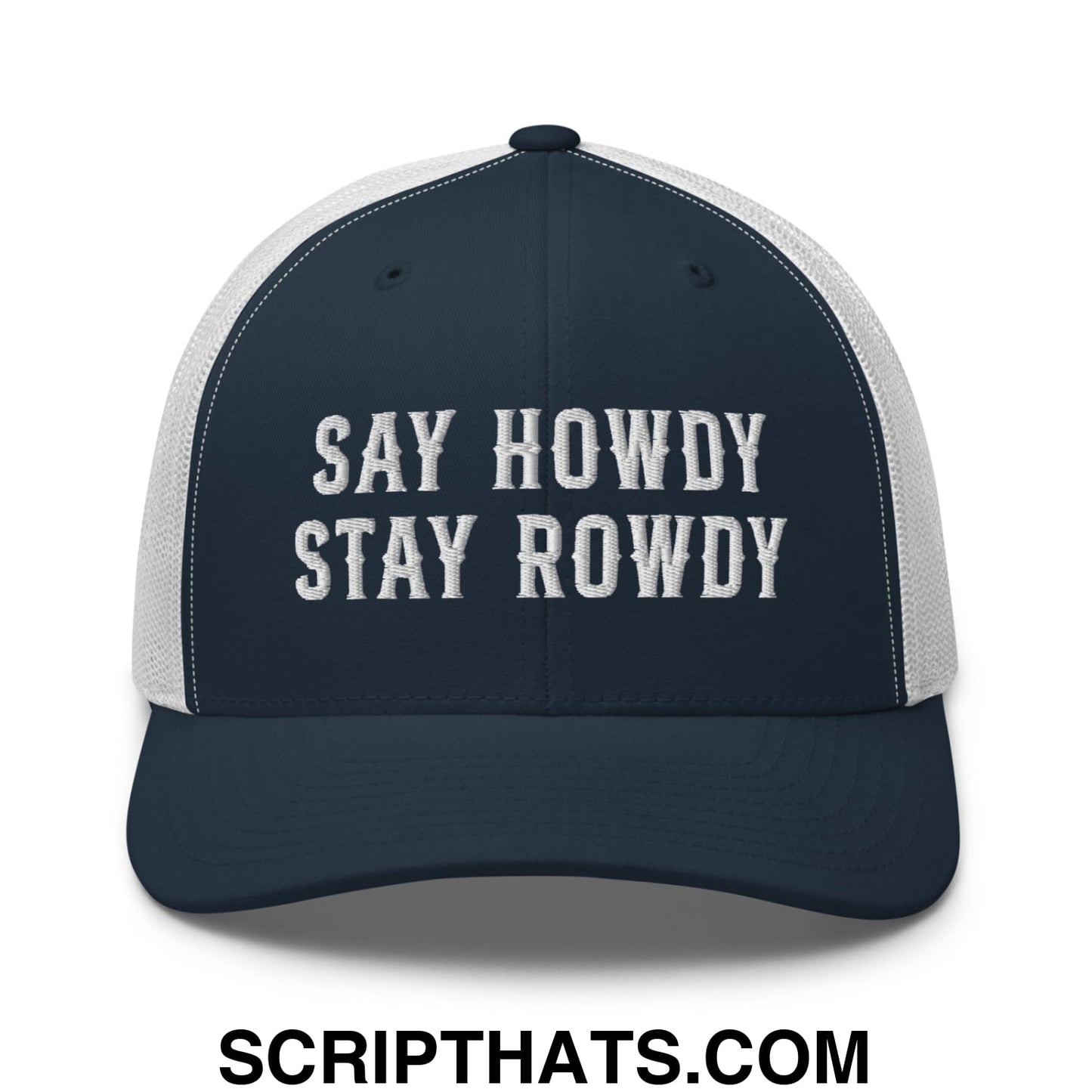 Say Howdy Stay Rowdy Embroidered Mesh Trucker Hat Navy White