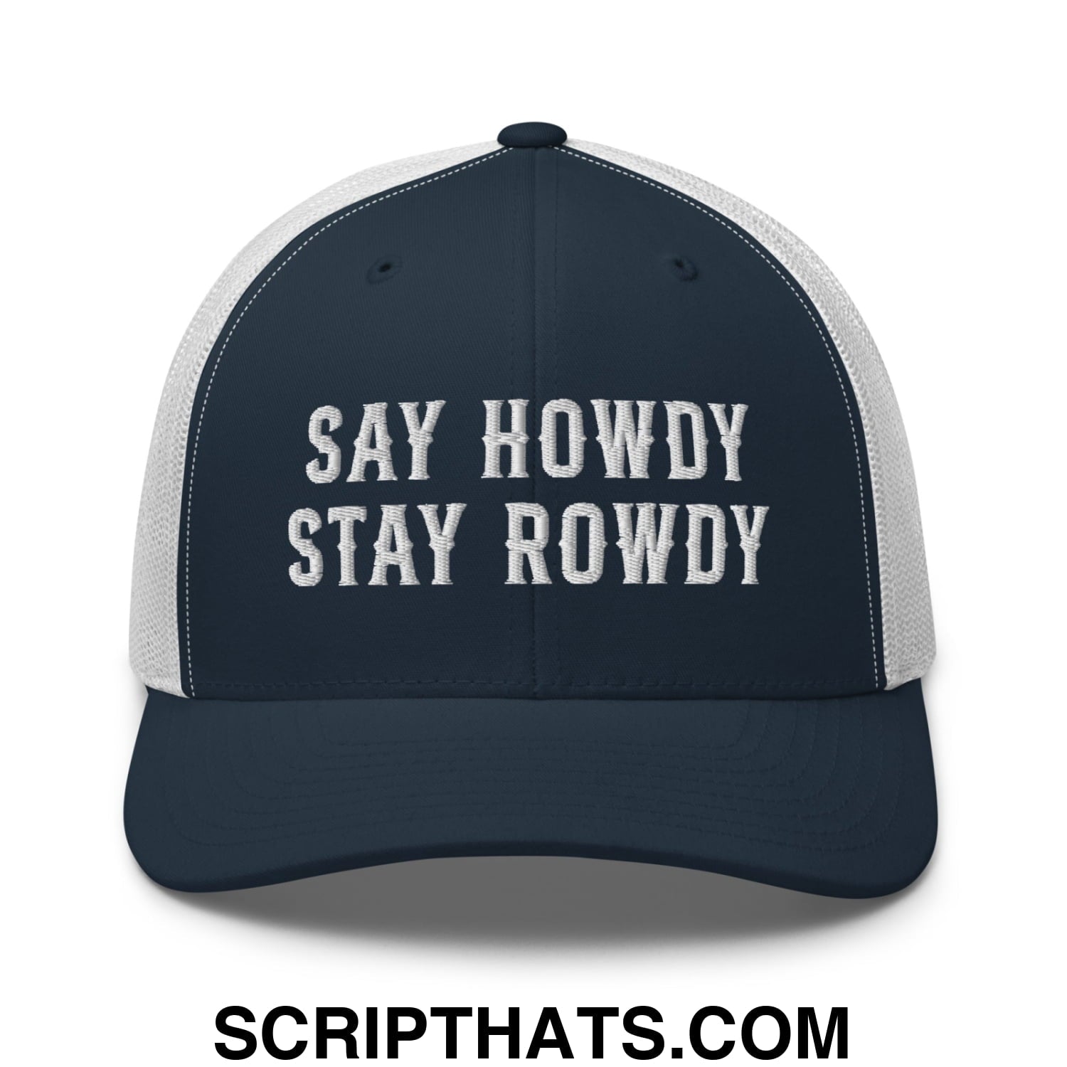 Say Howdy Stay Rowdy Embroidered Mesh Trucker Hat Navy White
