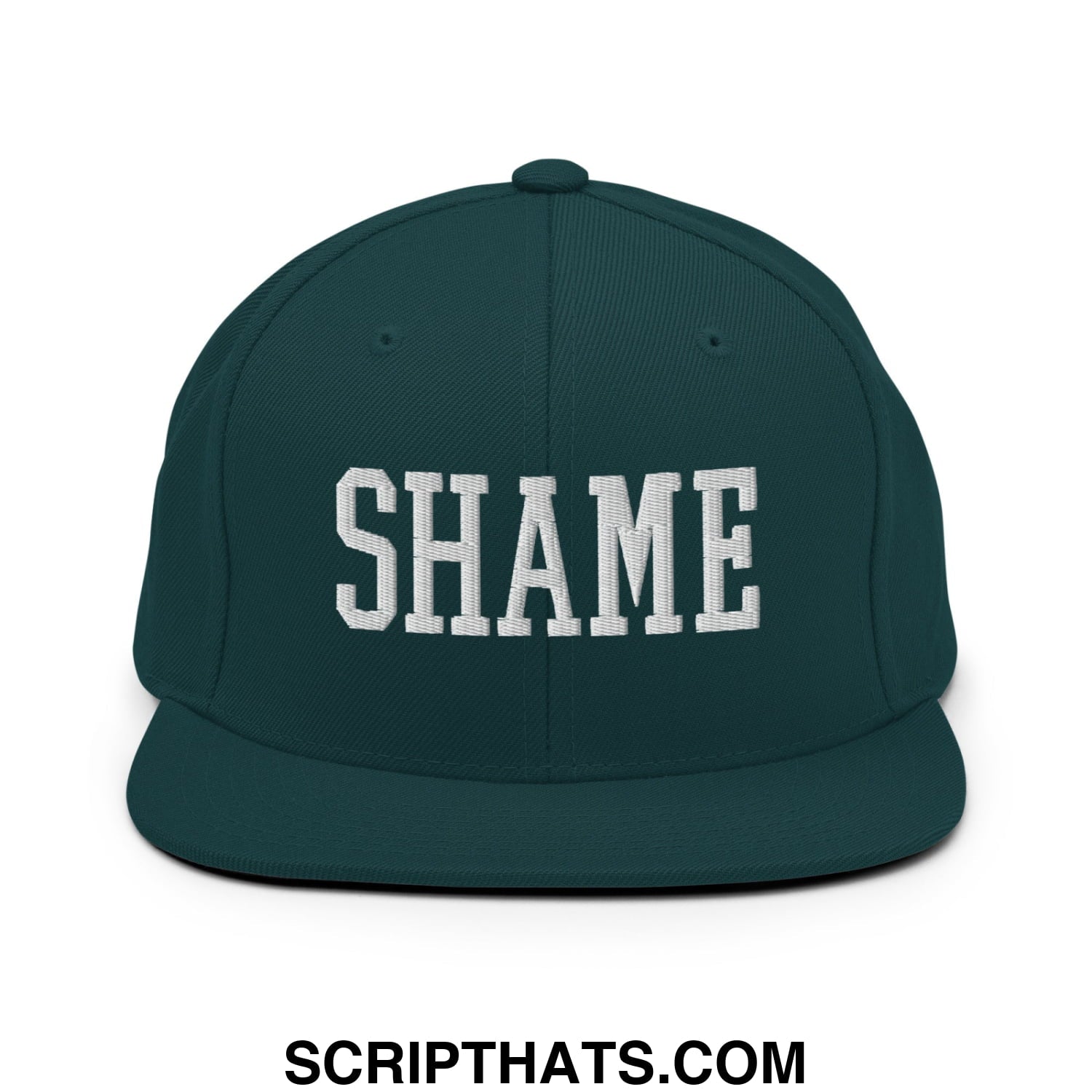 Shame Embroidered Flat Bill Brim Snapback Hat Spruce