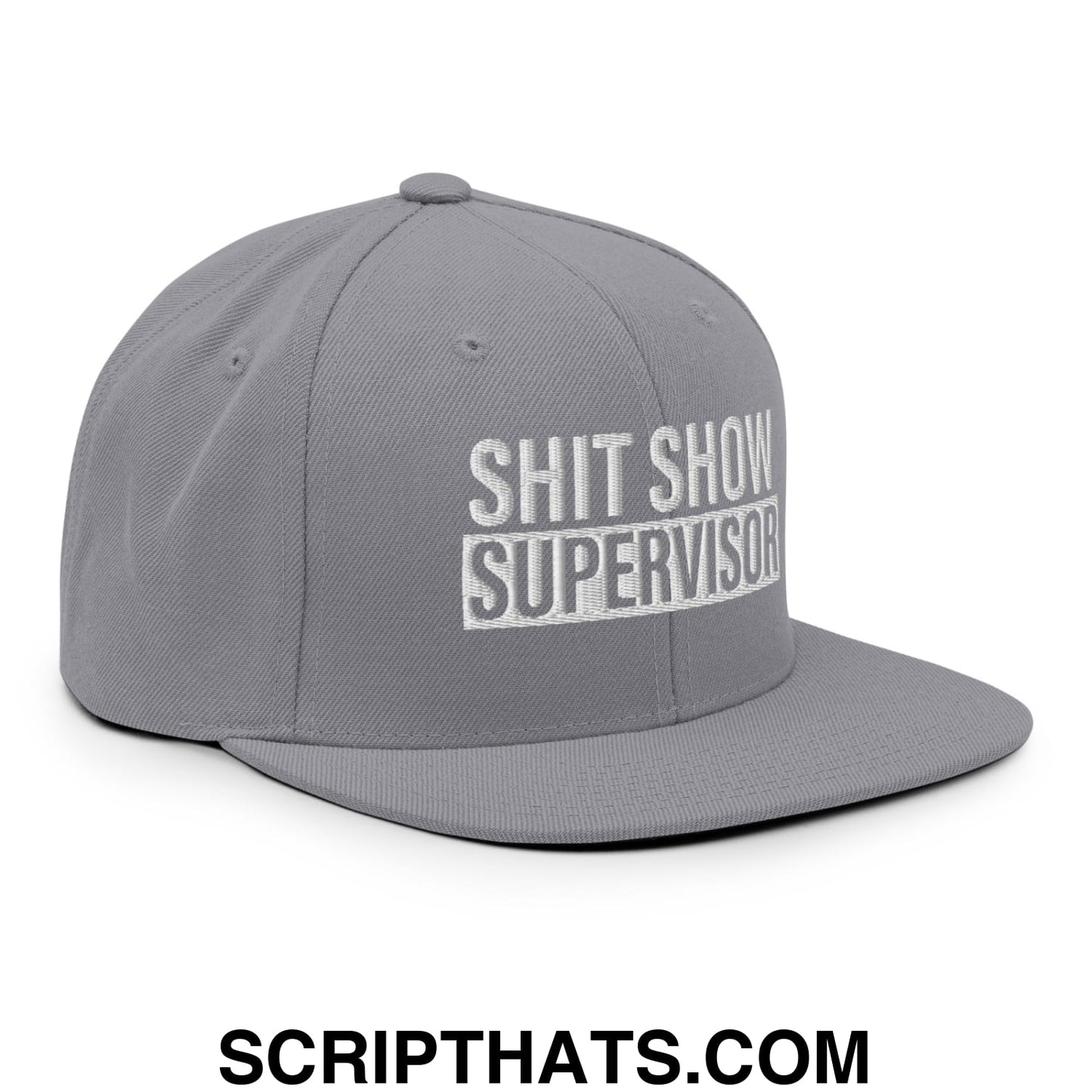Shit Show Supervisor Embroidered Flat Bill Brim Snapback Hat Silver