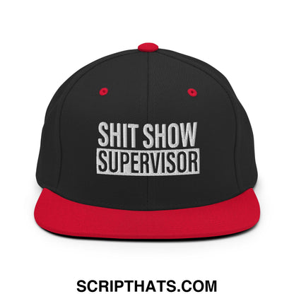 Black and red snapback hat with shit show supervisor embroidered in white on flat bill brim front
