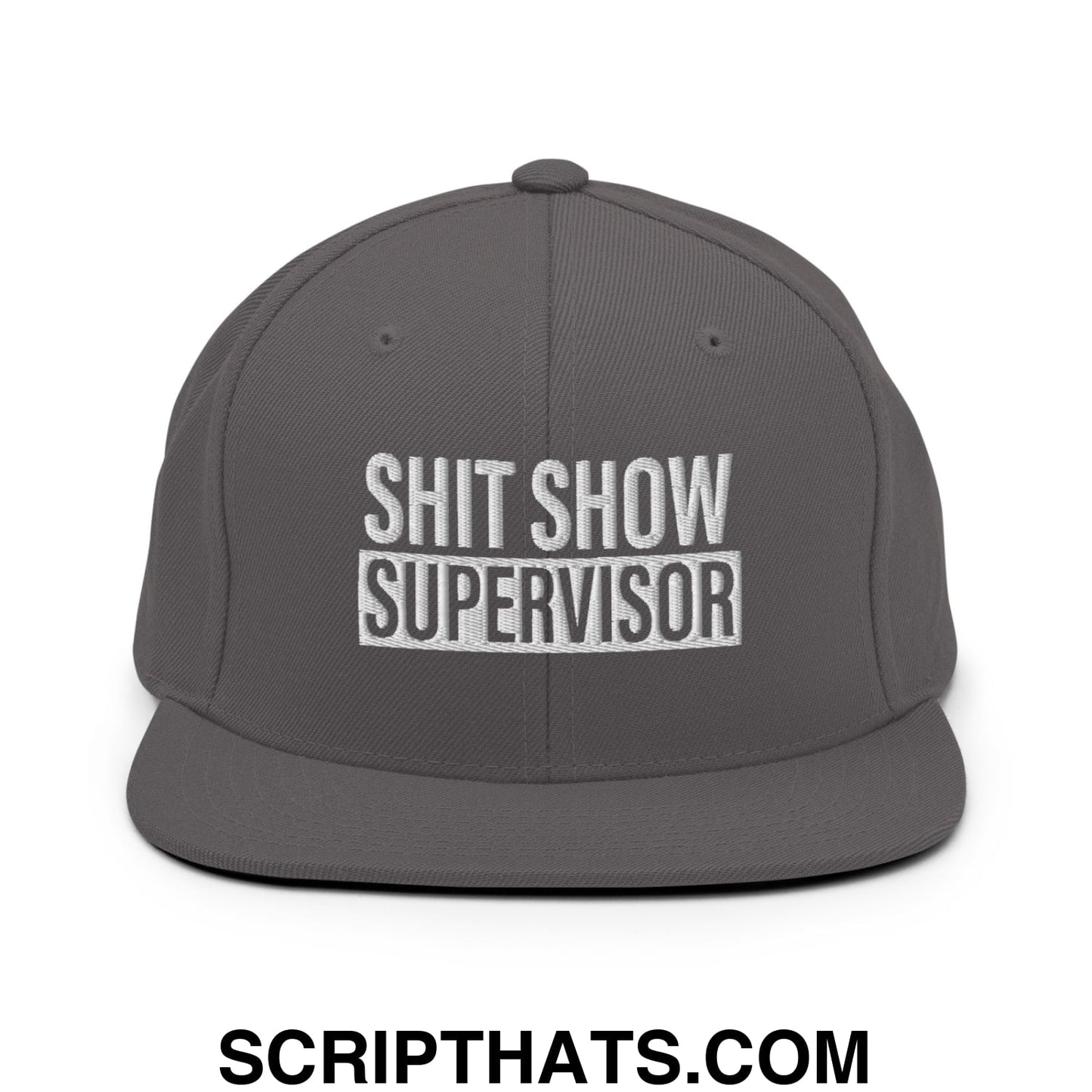 Shit Show Supervisor Embroidered Flat Bill Brim Snapback Hat Dark Grey